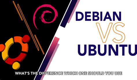 debian vs ubuntu|différence debian ubuntu.